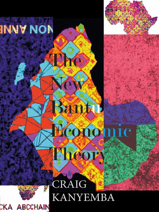 Title details for The New Bantu Economic Theory by Craig Kanyemba - Available